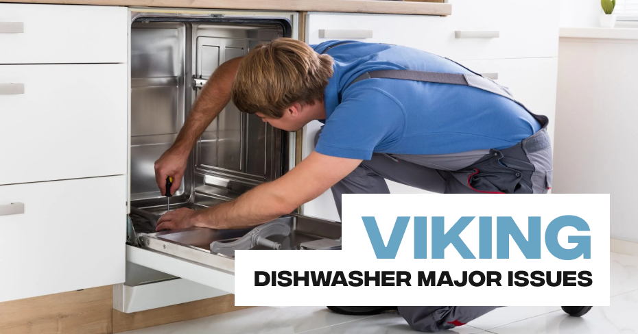 Viking Dishwasher Major Issues